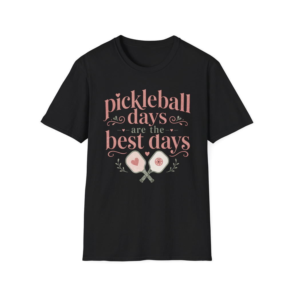 T-Shirt "Pickleball Days Are the Best Days"