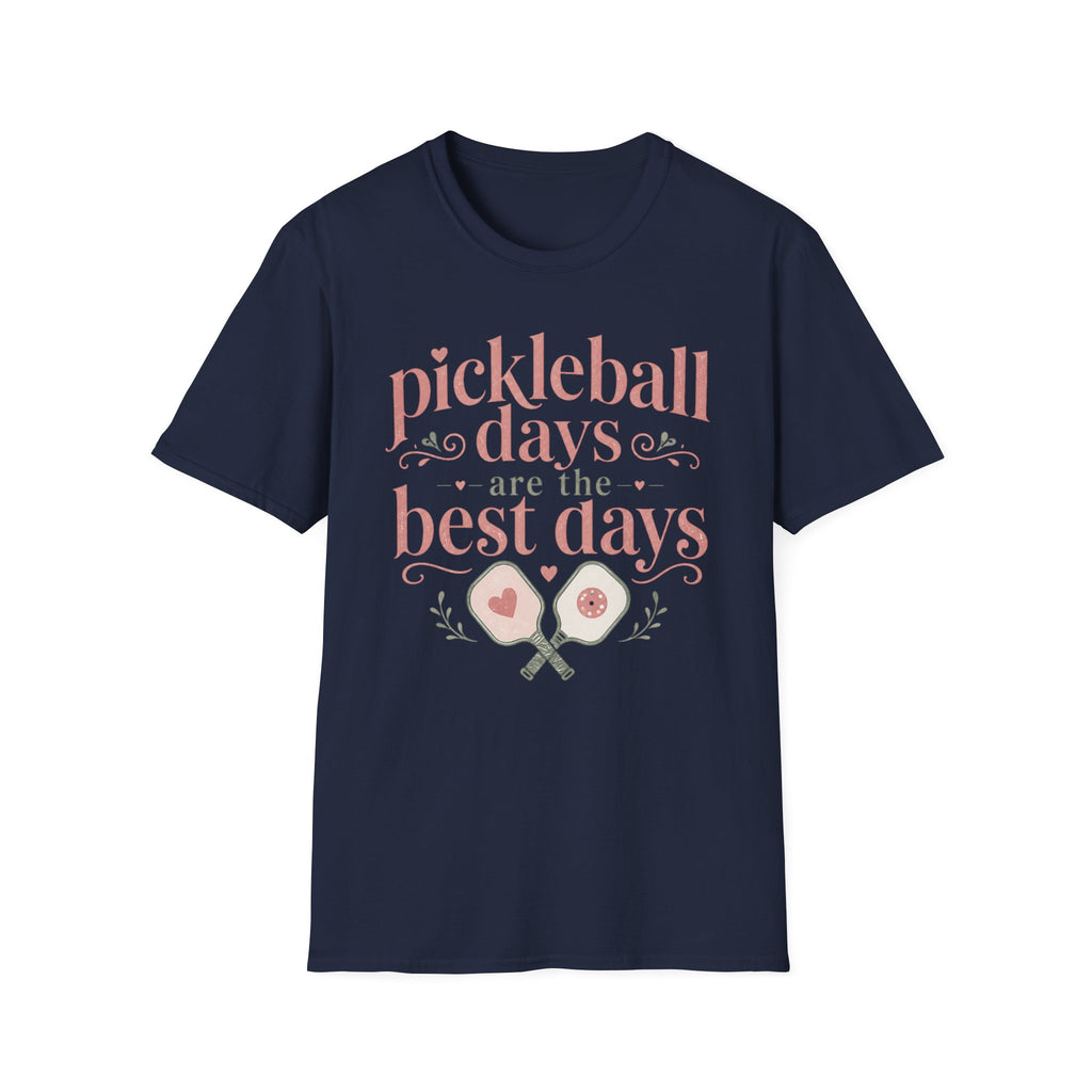 T-Shirt "Pickleball Days Are the Best Days"