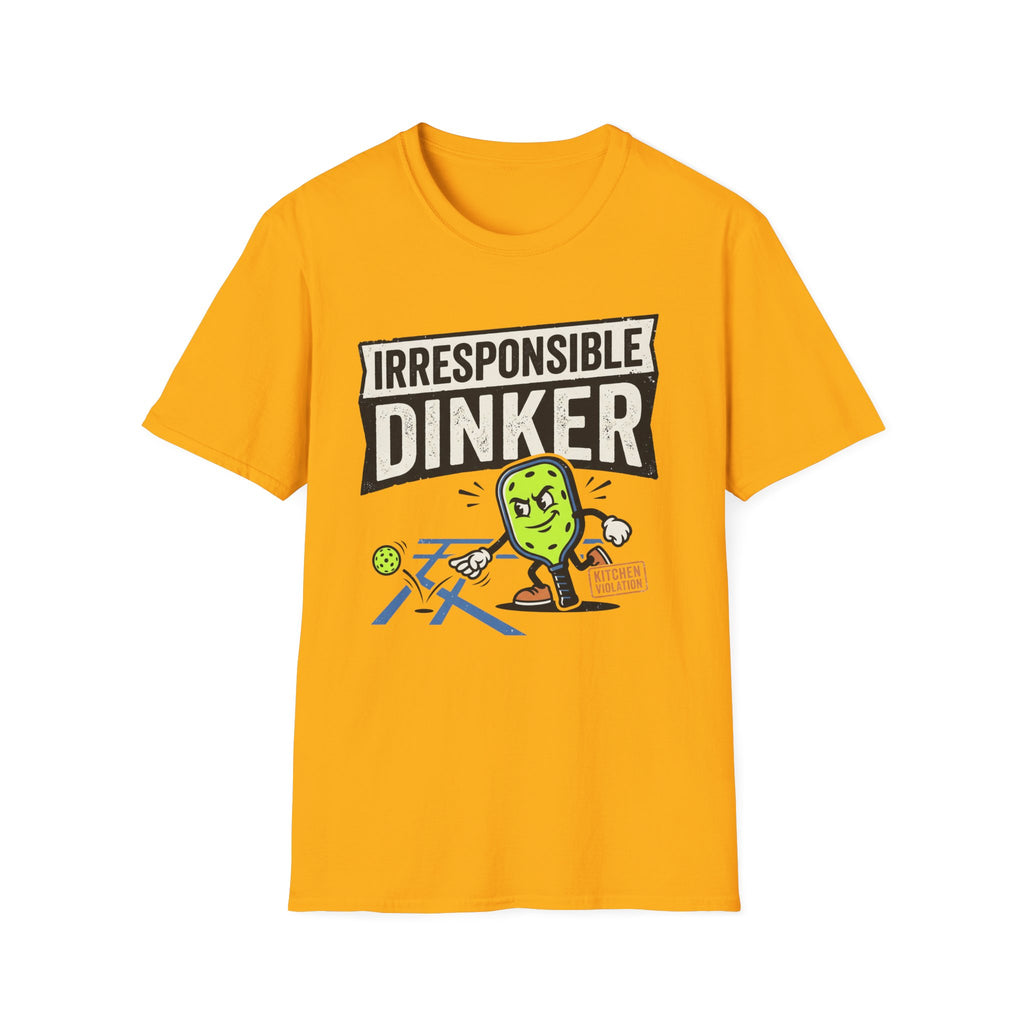 T-Shirt "Irresponsible Dinker"