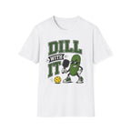 T-Shirt "Dill With It"