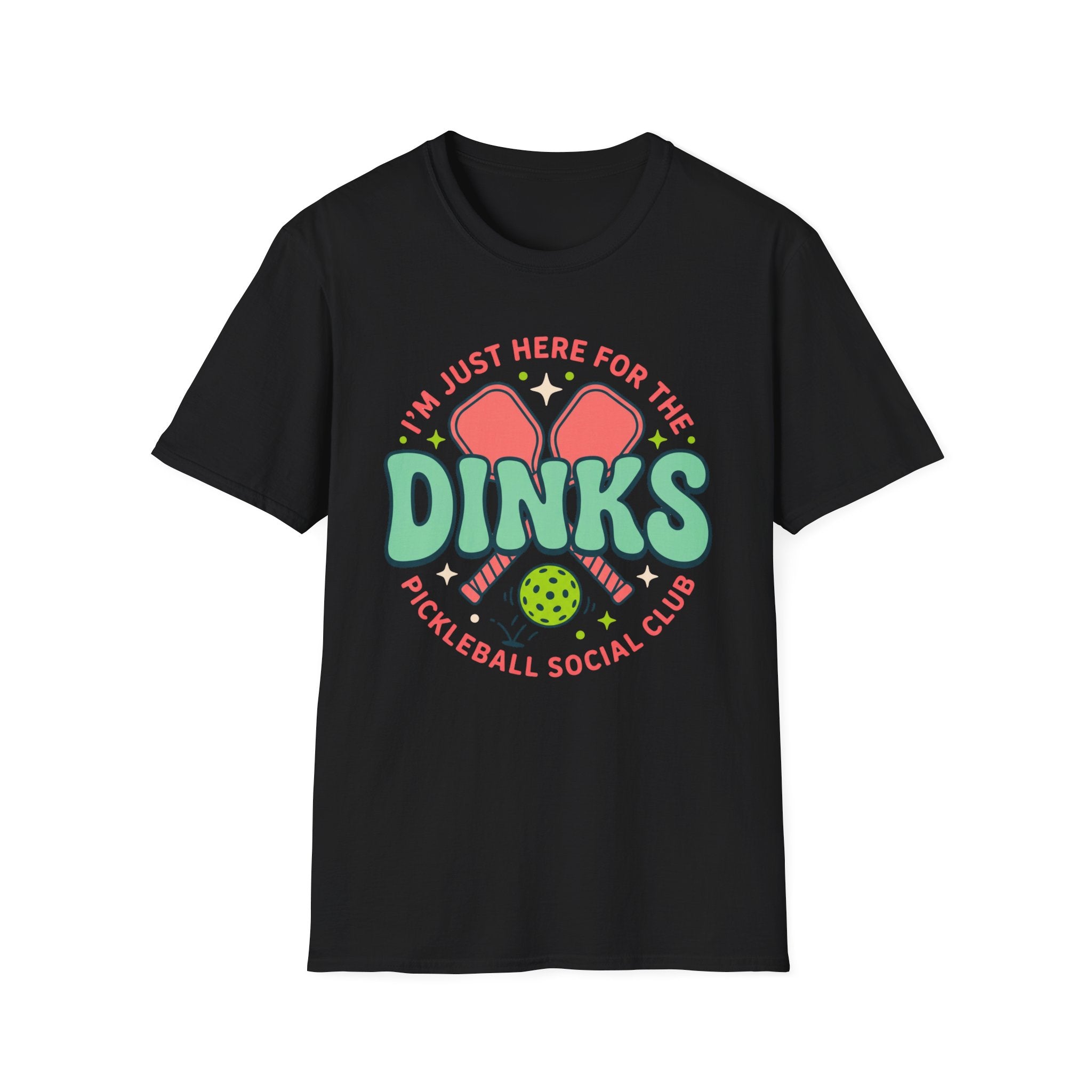 T-Shirt "Just Here for the Dinks Social Club"