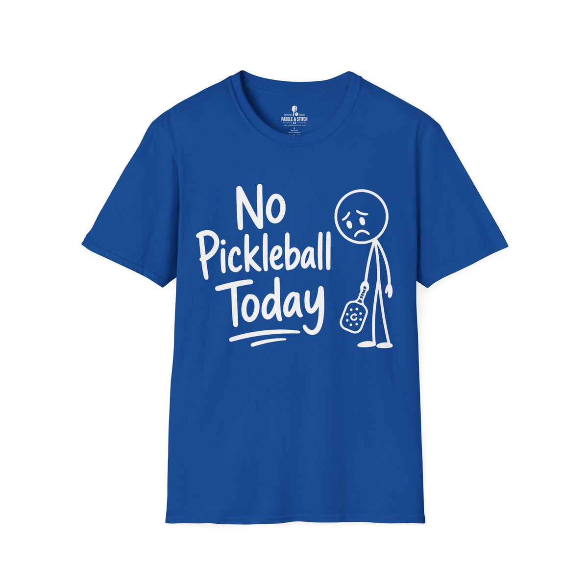 T-Shirt "No Today"