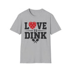 T-Shirt "Love to Dink"