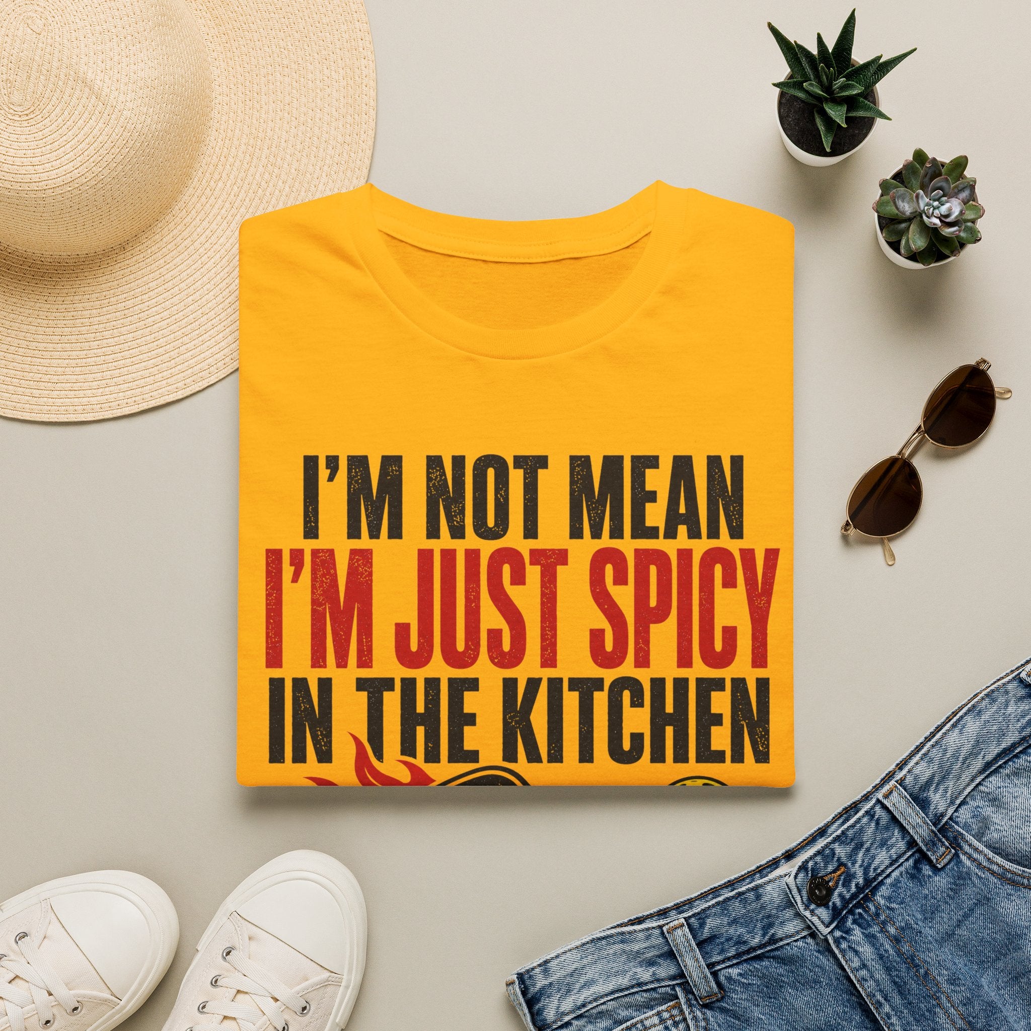 T-Shirt "I'm Not Mean. I'm Just Spicy in the Kitchen"