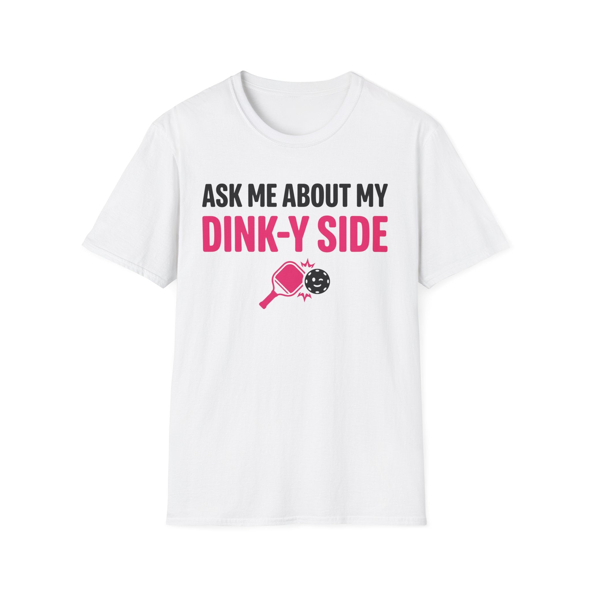 T-Shirt "Ask me about my dinky side"