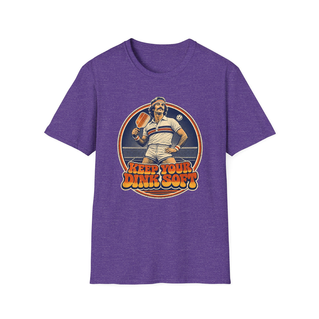 T-Shirt "Keep Your Dink Soft"