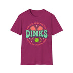 T-Shirt "Just Here for the Dinks Social Club"