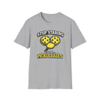 T-Shirt "Stop Staring. They're Just Pickleballs"