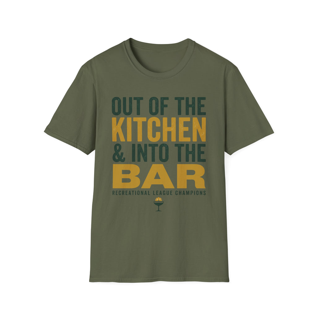 T-Shirt "Out of the Kitchen and Into the Bar"