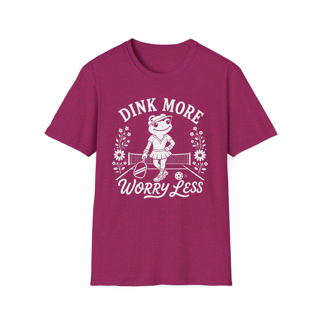 T-Shirt "Dink More Worry Less"