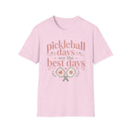 T-Shirt "Pickleball Days Are the Best Days"