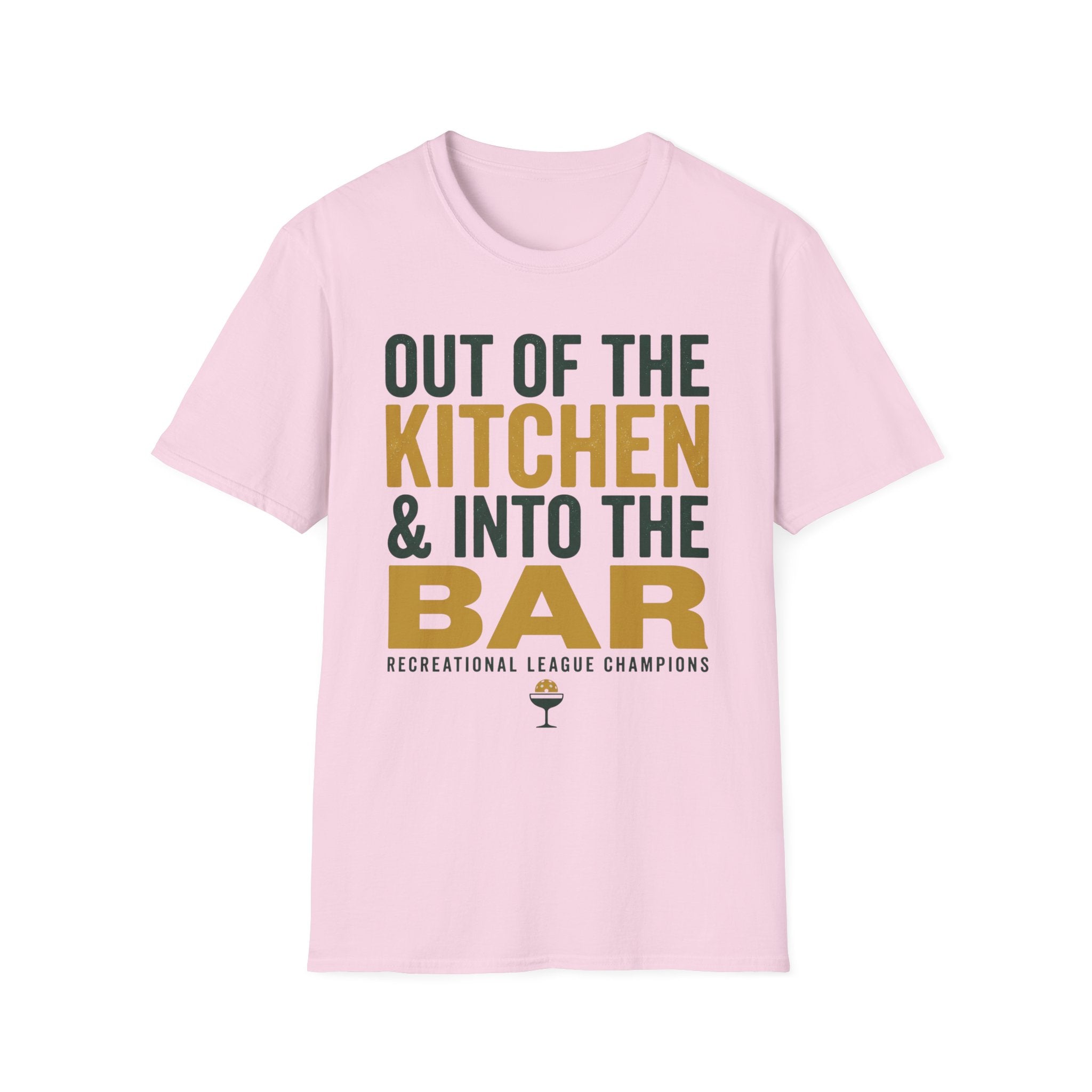 T-Shirt "Out of the Kitchen and Into the Bar"