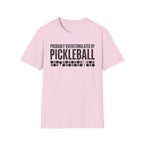 T-Shirt "Overstimulated by Pickleball"