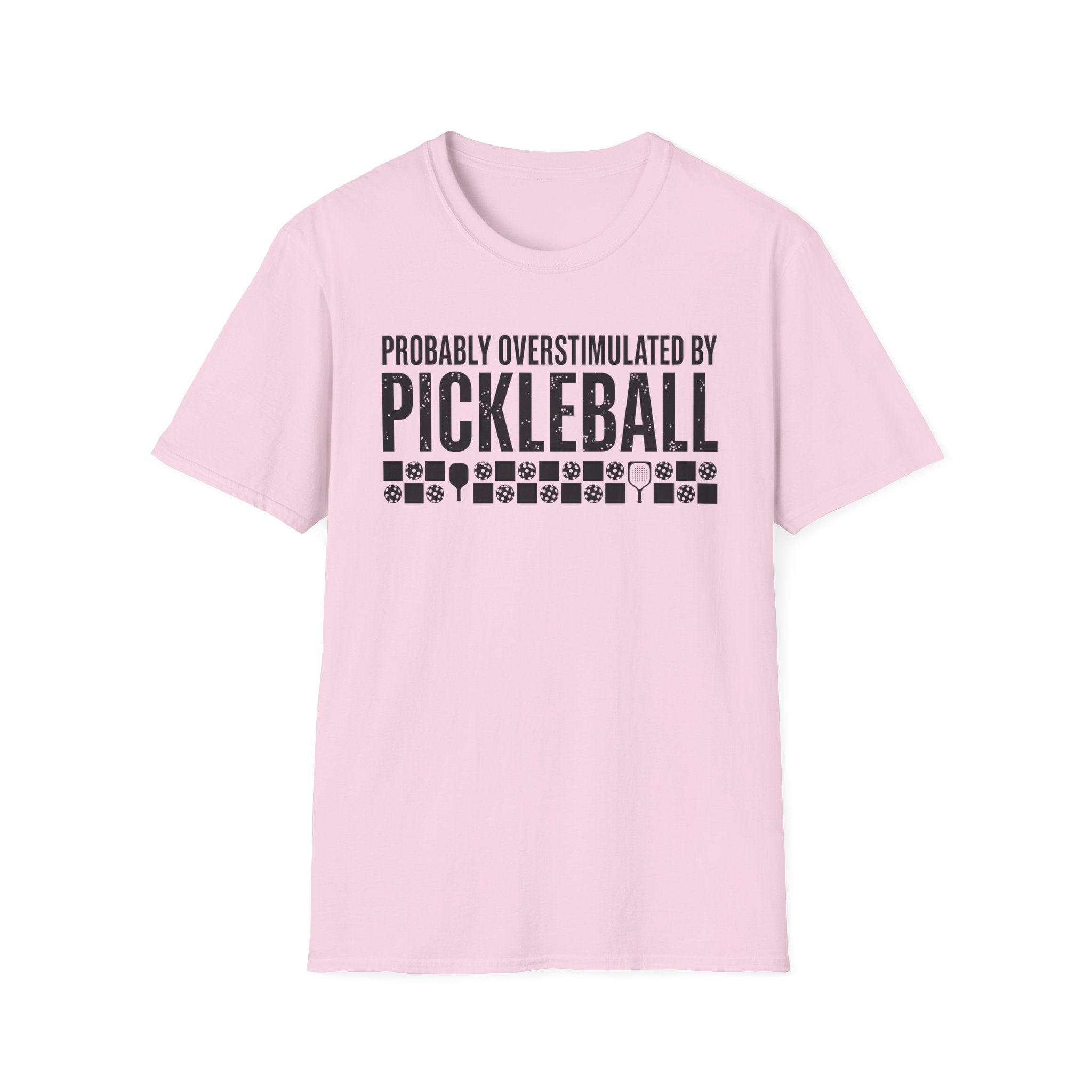 T-Shirt "Overstimulated by Pickleball"