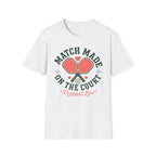 T-Shirt "Match Made on the Court"