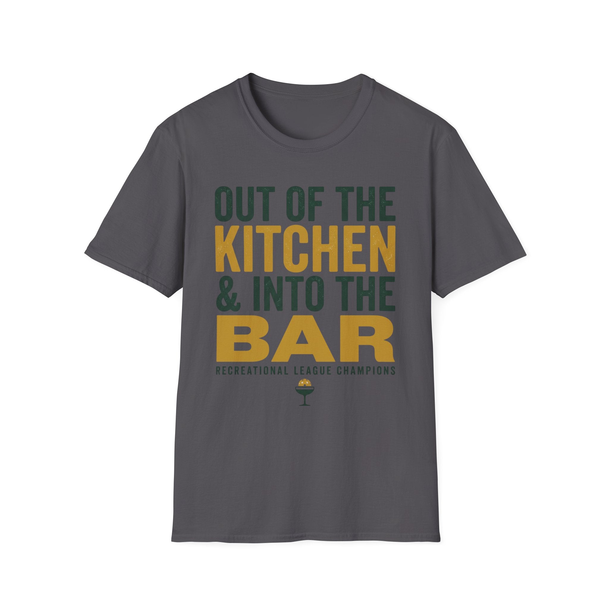 T-Shirt "Out of the Kitchen and Into the Bar"