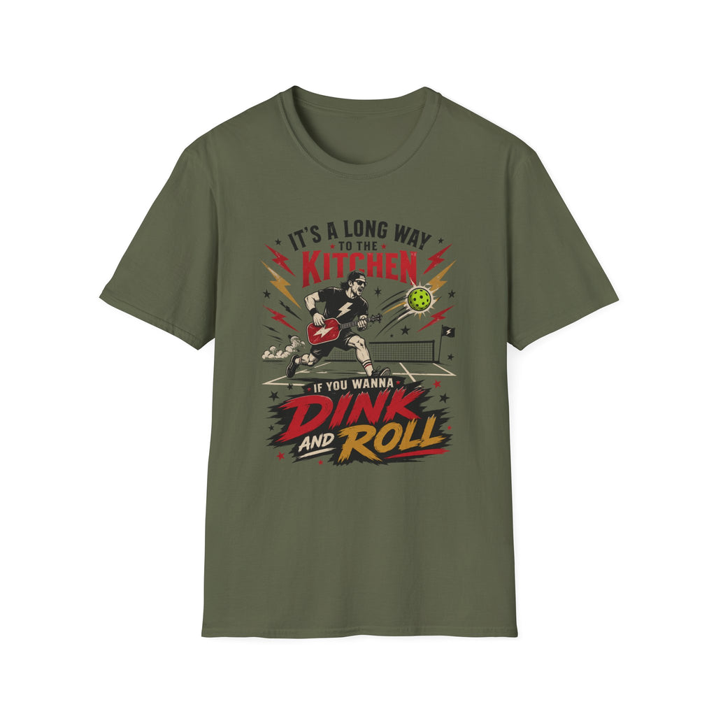 T-Shirt "It's a Long Way to The Kitchen. Dink and Roll"