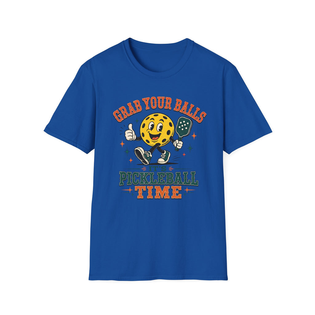 T-Shirt "Grab Your Balls Its Pickleball Time"