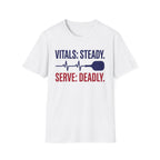 T-Shirt "Vitals: Steady. Serve: Deadly."