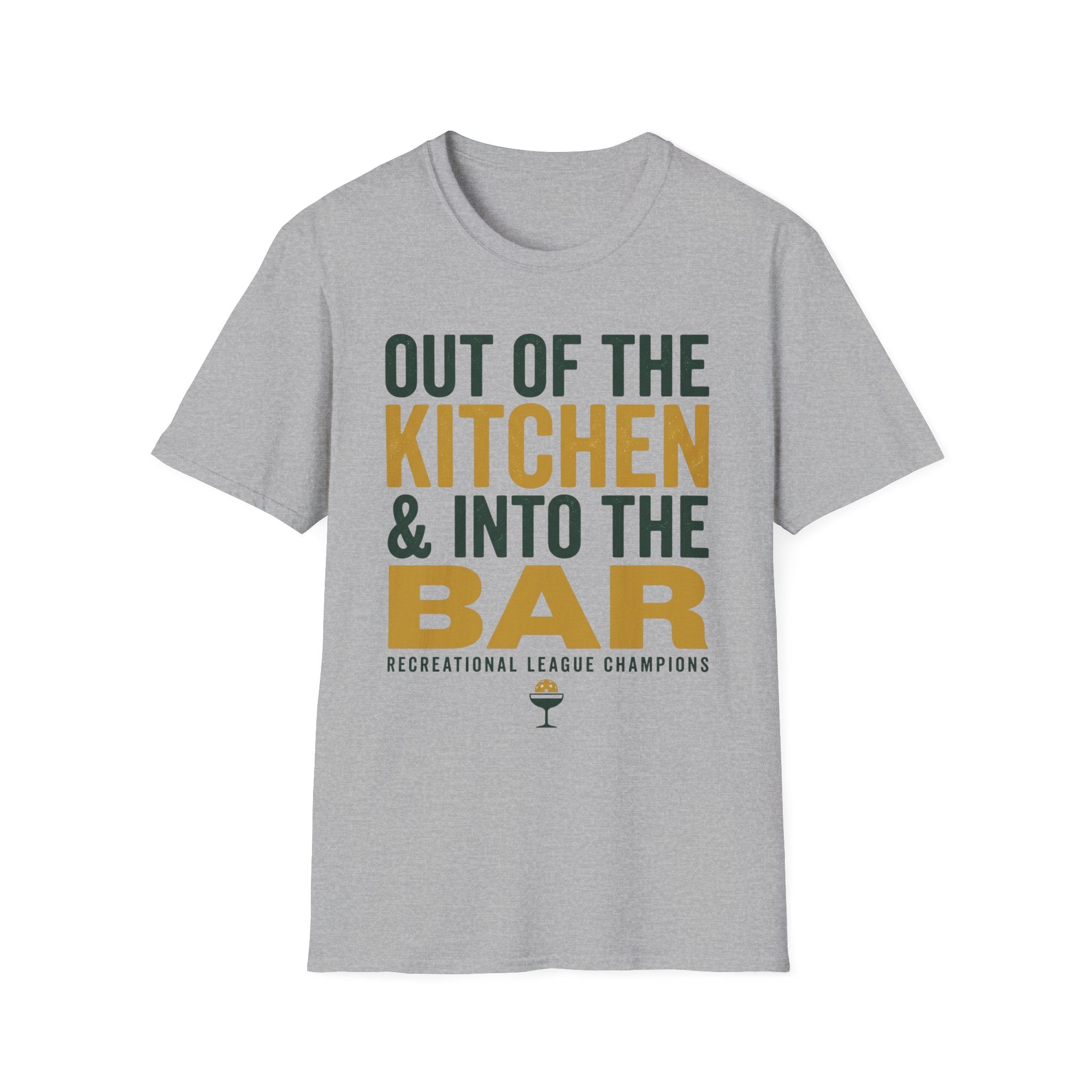 T-Shirt "Out of the Kitchen and Into the Bar"