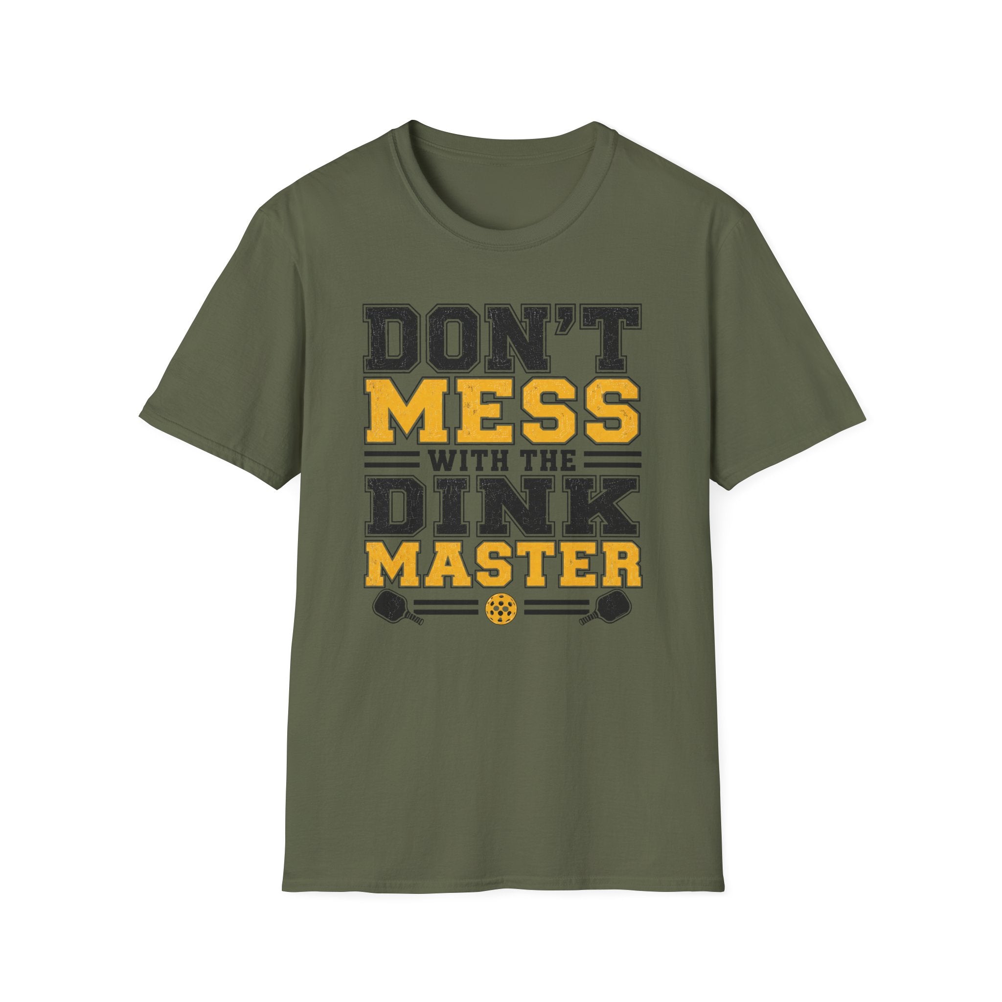 T-Shirt "Don't Mess With the Dink Master"