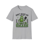 T-Shirt "Don't Make Me Use My Smash"