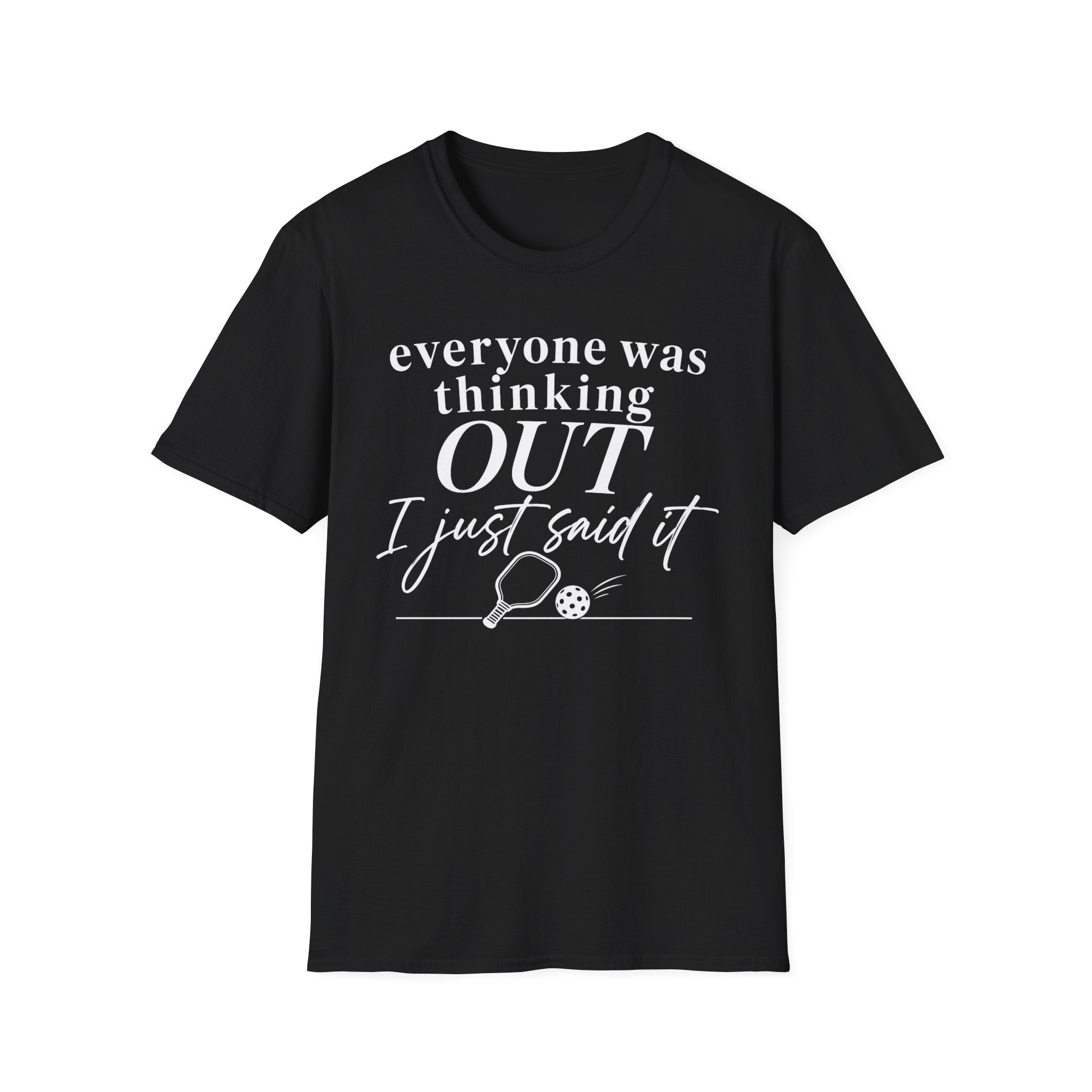 T-Shirt "Everyone Was Thinking Out"