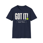 T-Shirt "Got it! Oops, yours."