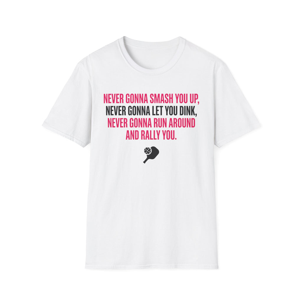T-Shirt "Never Gonna Smash You Up"