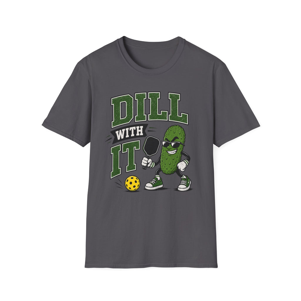 T-Shirt "Dill With It"