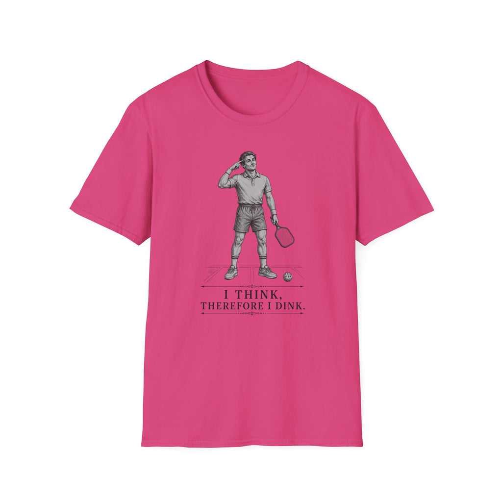 T-Shirt "I Think, Therefore I Dink"