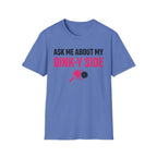 T-Shirt "Ask me about my dinky side"