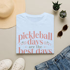 T-Shirt "Pickleball Days Are the Best Days"
