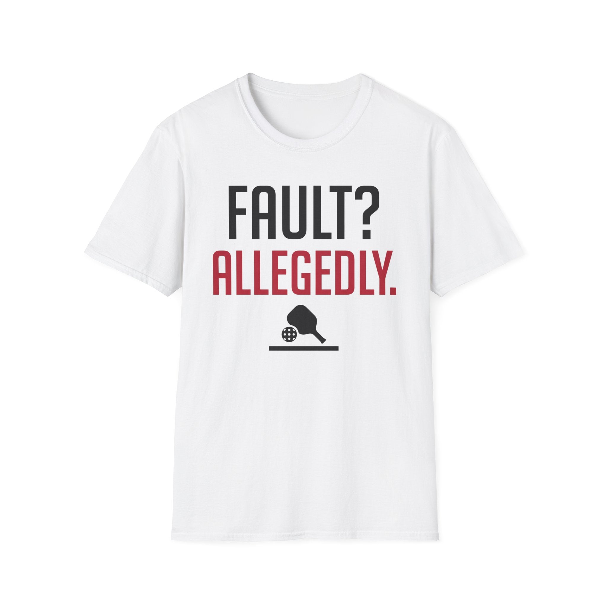 T-Shirt "Fault? Allegedly"