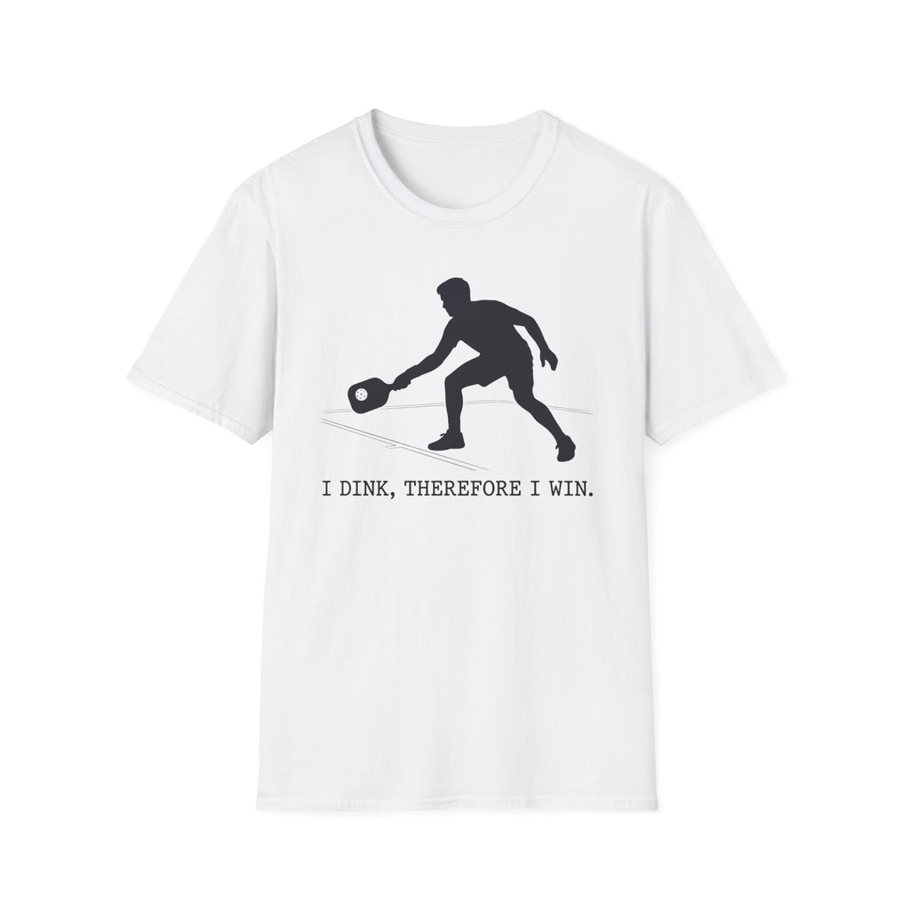 T-Shirt "I Dink, Therefore I Win"