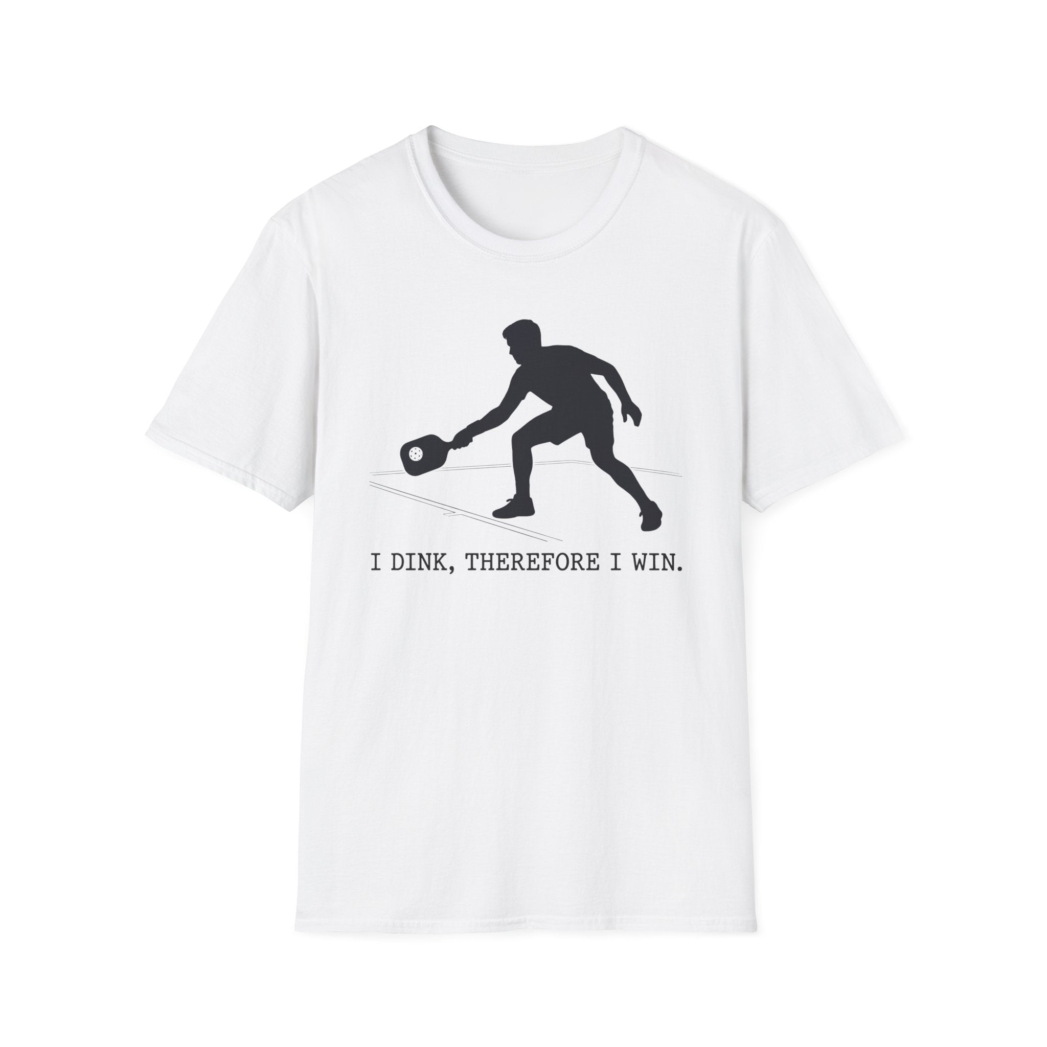 T-Shirt "I Dink, Therefore I Win"