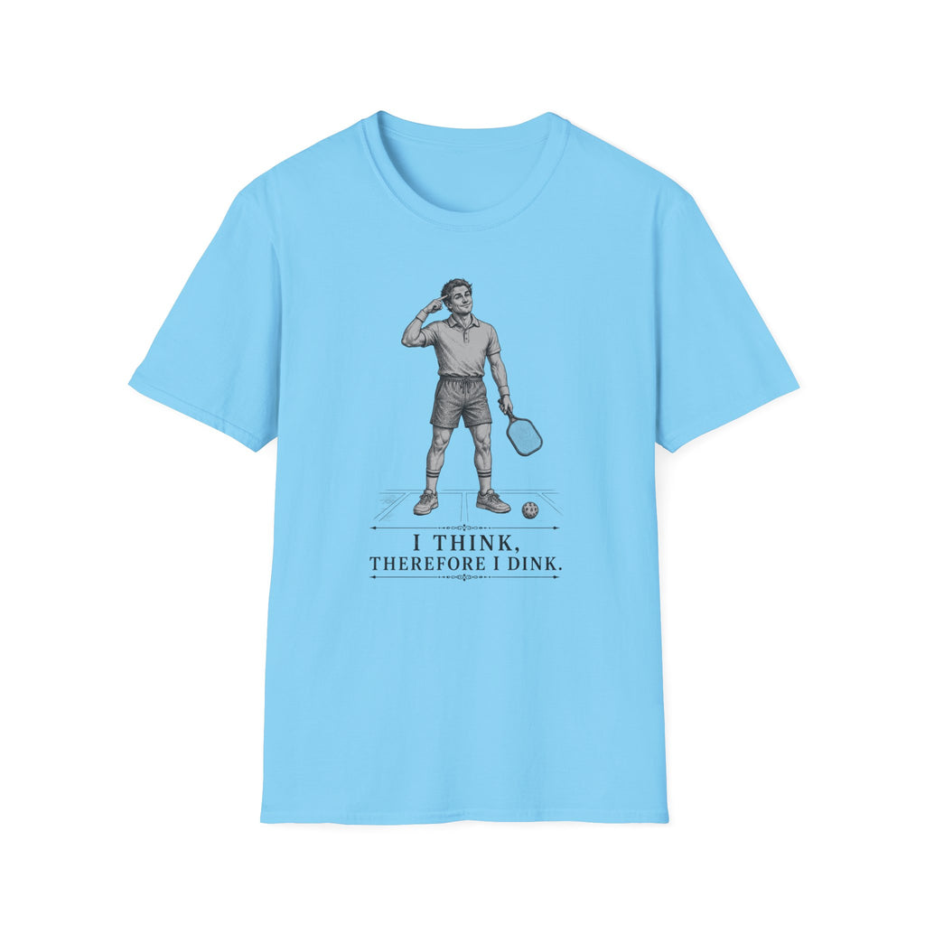 T-Shirt "I Think, Therefore I Dink"