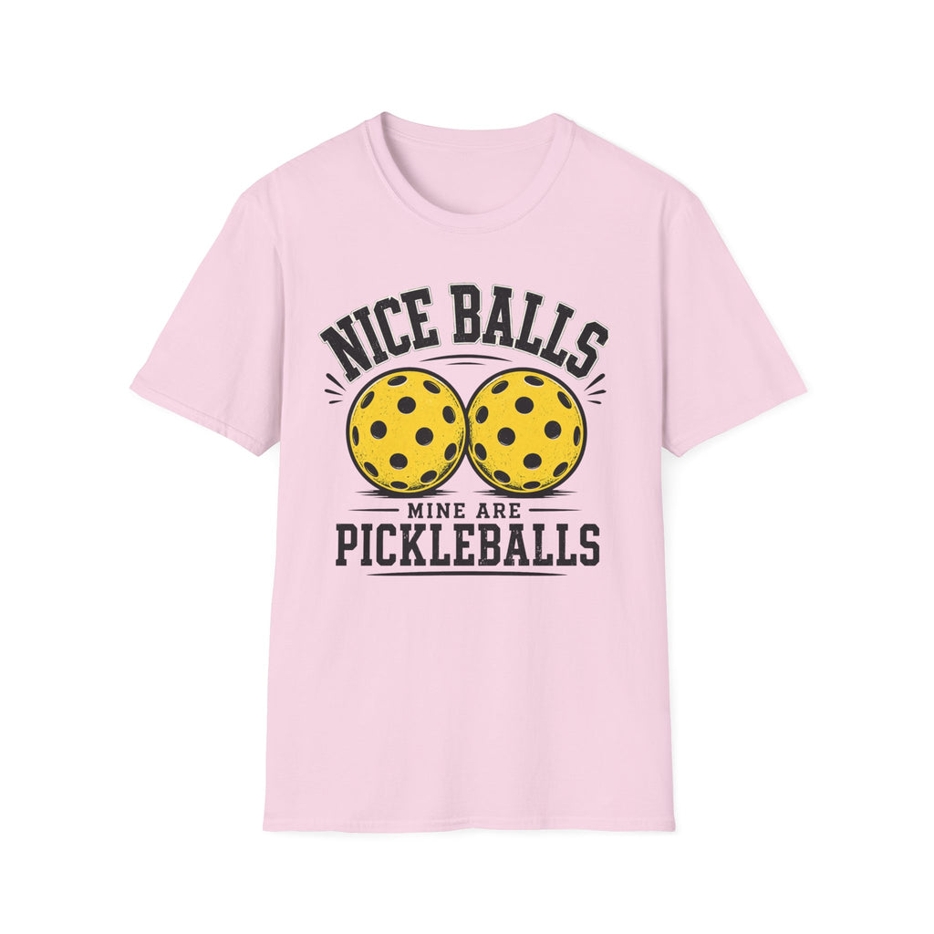 T-Shirt "Nice Balls. Mine Are Pickleballs."