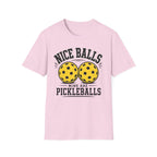 T-Shirt "Nice Balls. Mine Are Pickleballs."