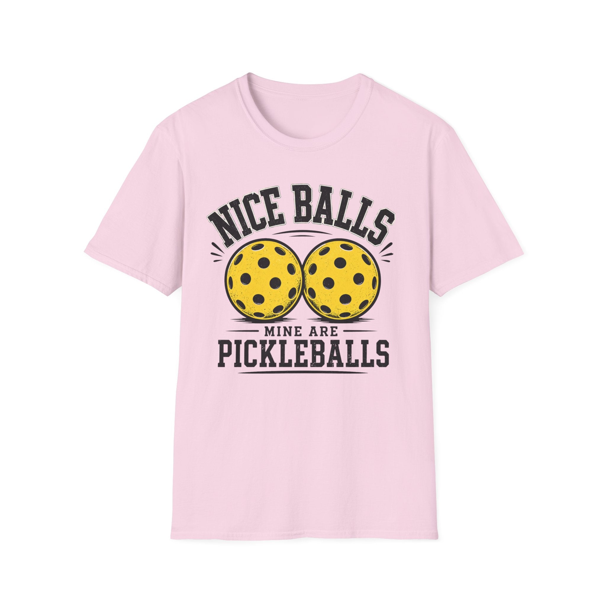 T-Shirt "Nice Balls. Mine Are Pickleballs."