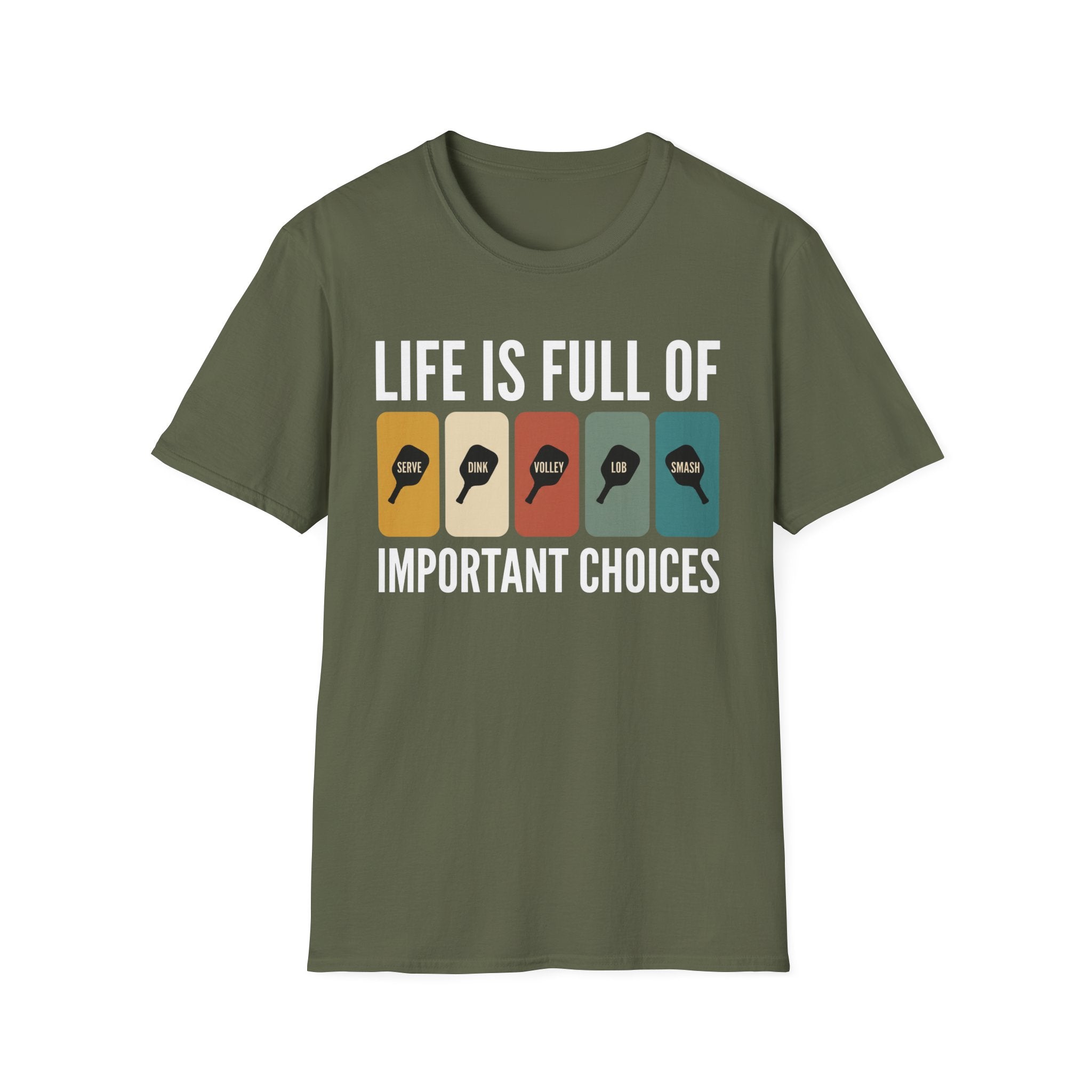 T-Shirt "Life is Full of Important Choices"