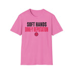 T-Shirt "Soft Hands. Dink-Y Reputation."