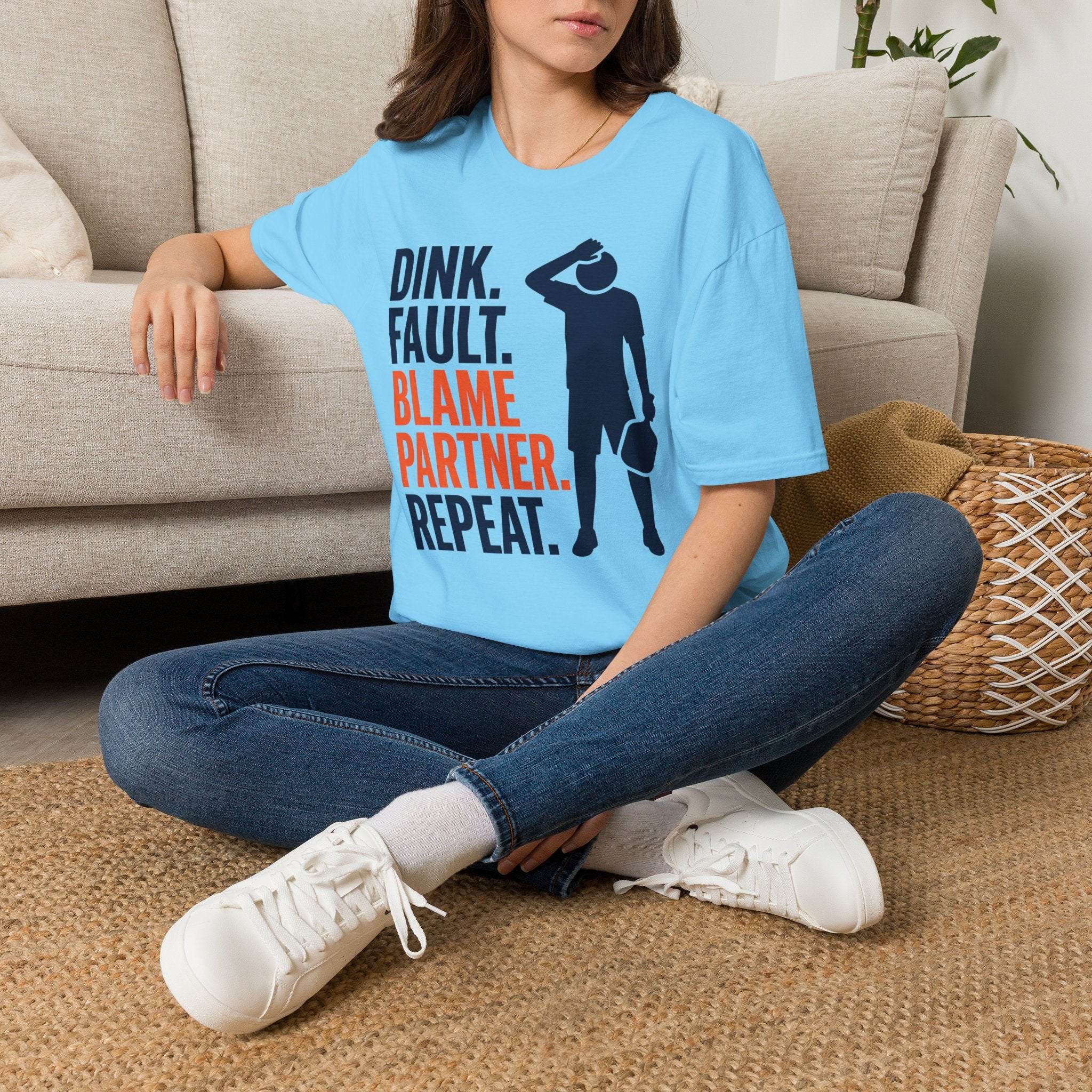 T-Shirt "Dink. Fault. Blame Partner. Repeat."