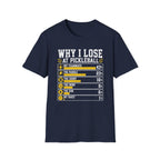 T-Shirt "Why I Lose At Pickleball"