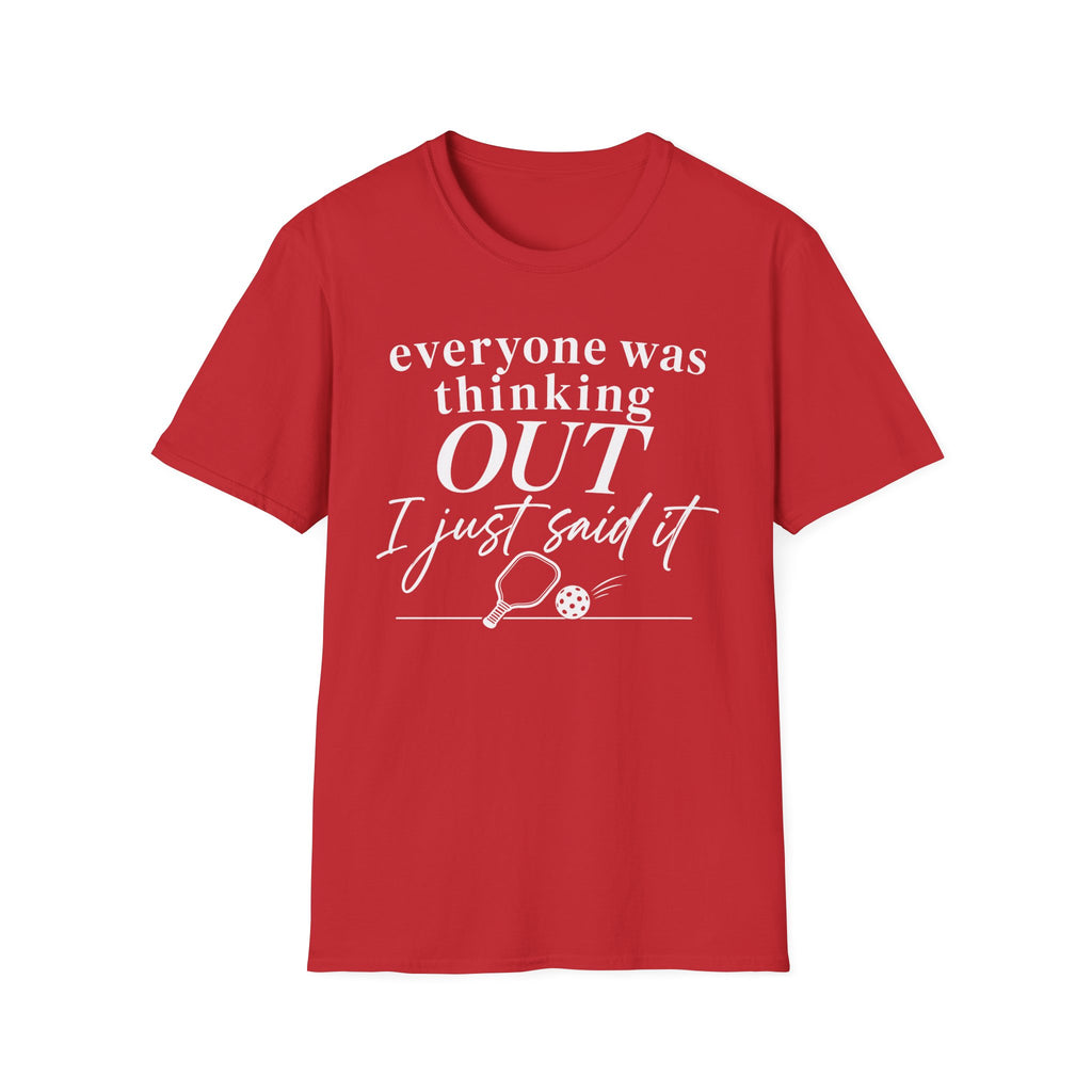 T-Shirt "Everyone Was Thinking Out"
