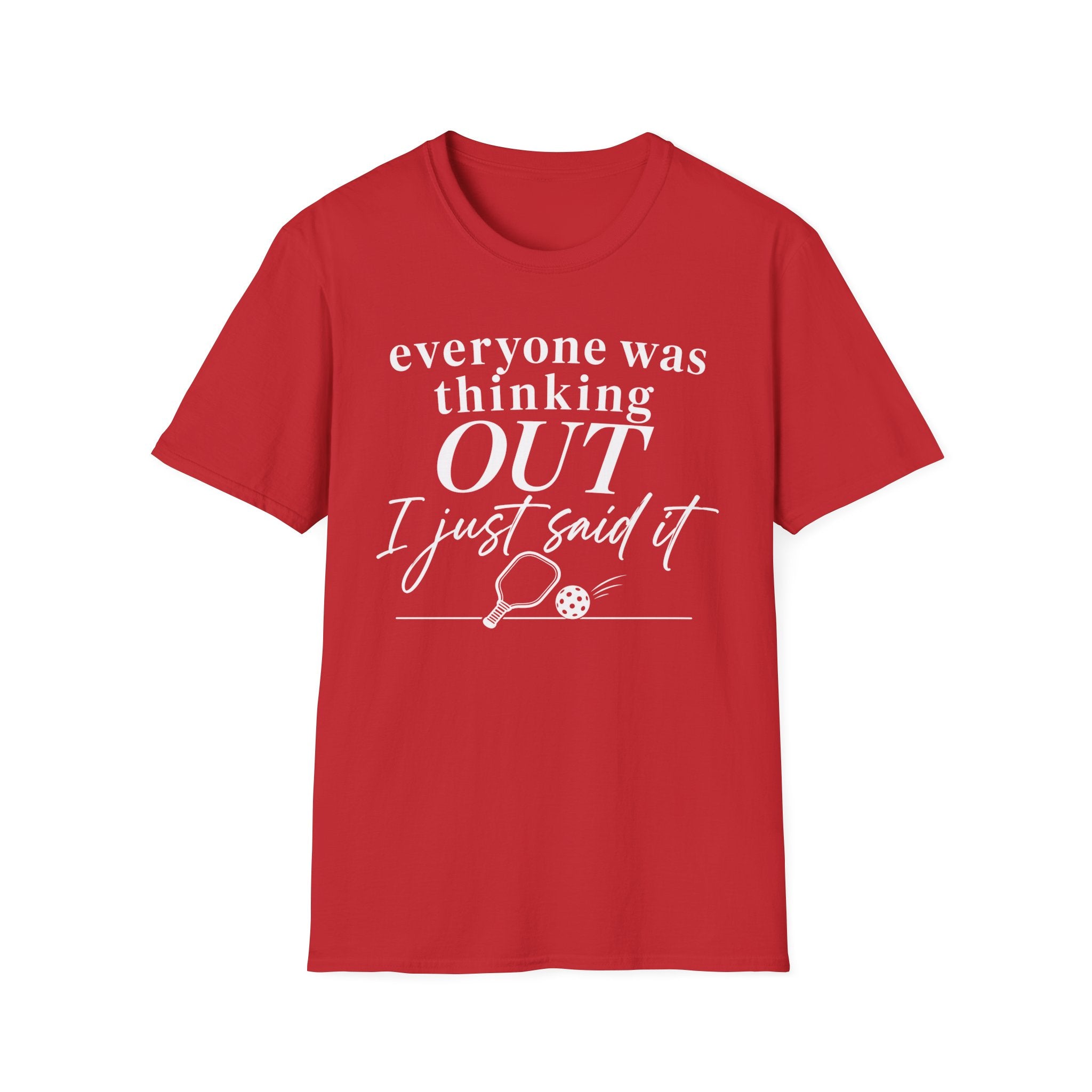 T-Shirt "Everyone Was Thinking Out"