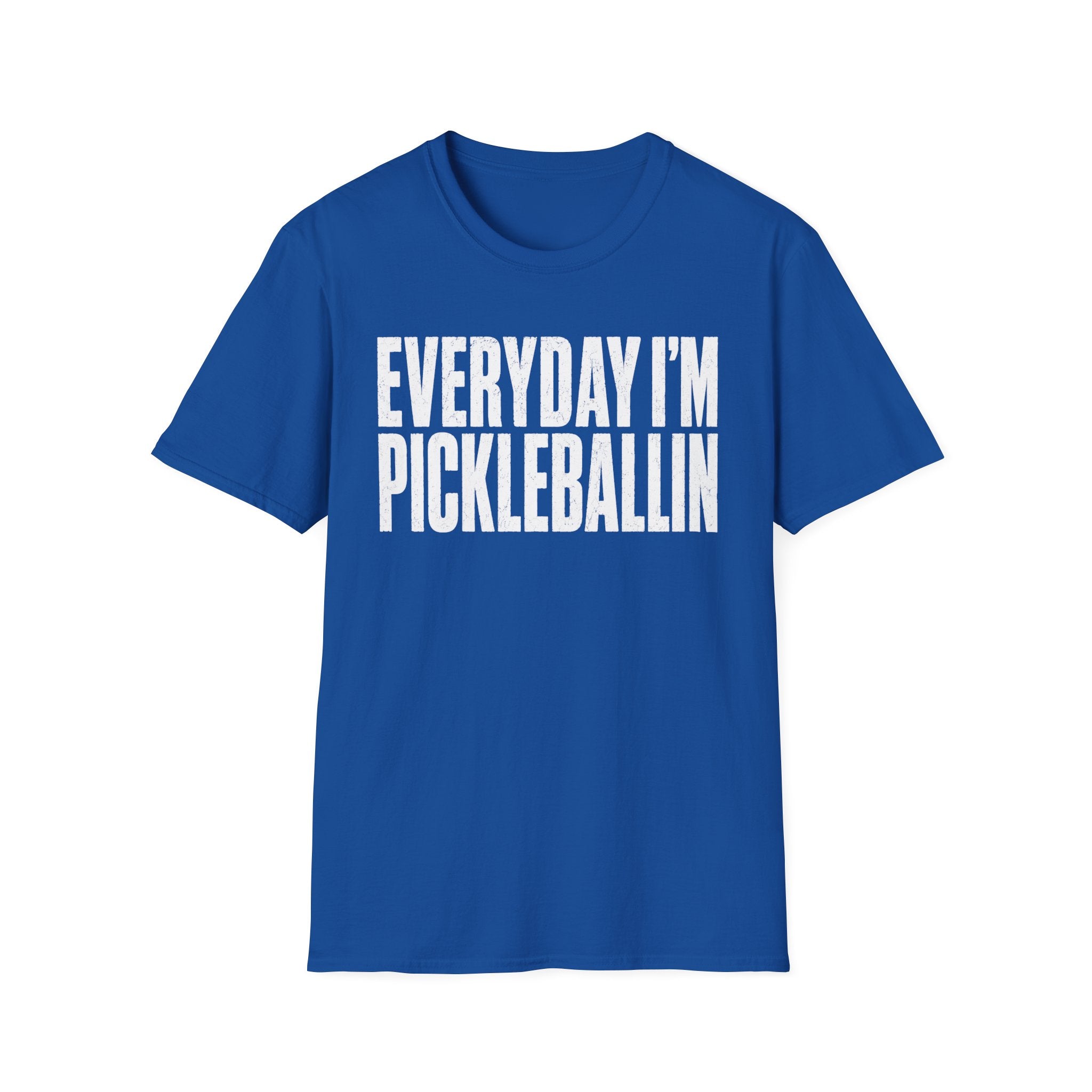 T-Shirt "Everyday I'm Pickleballin"