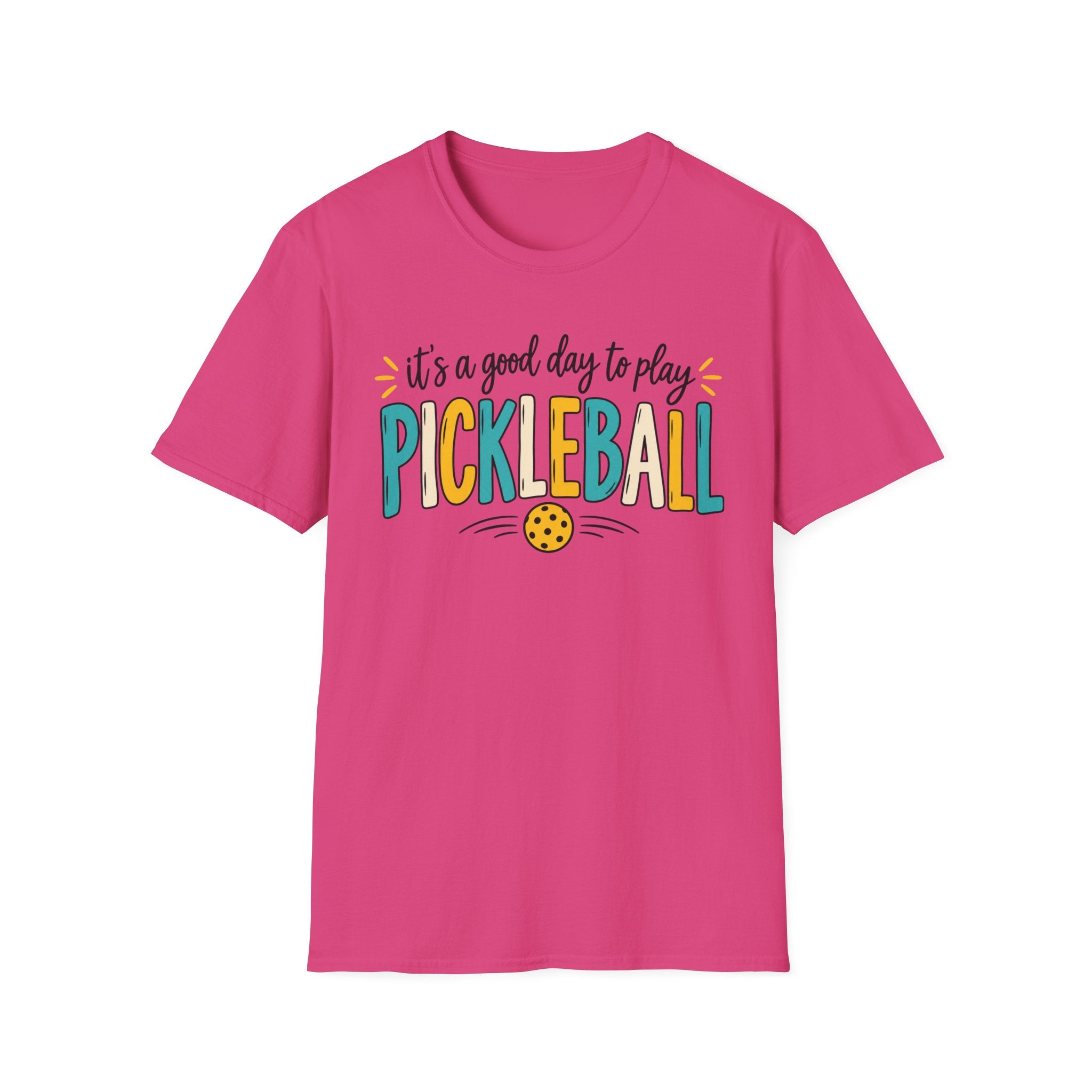T-Shirt "Its a Good Day to Play Pickleball"