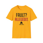 T-Shirt "Fault? Allegedly"