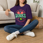 T-Shirt "Just Here for the Dinks Social Club"